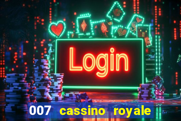 007 cassino royale download dublado 4shared